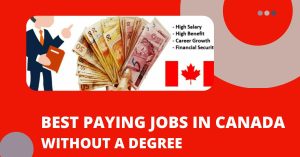 Read more about the article 10 Best Jobs in Canada that Don’t Require a Degree